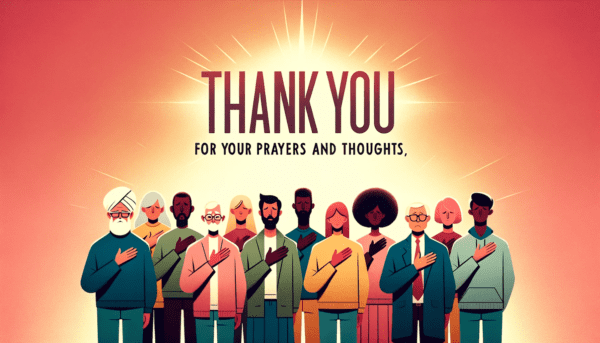 How to Say Thank You for Your Thoughts and Prayers